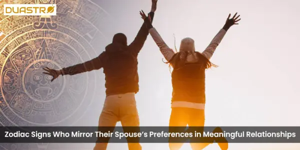 Zodiac Signs Who Mirror Their Spouses Preferences in Meaningful Relationships